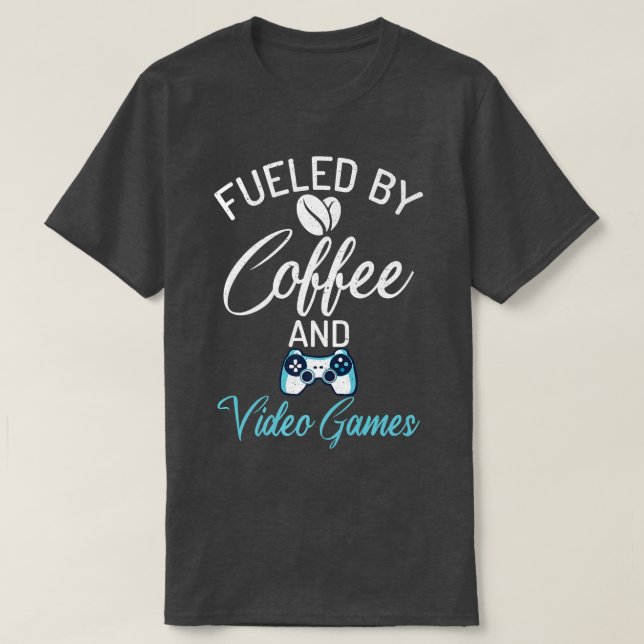 Camiseta Alimentado Por Coffee Y Videojuegos Graciosos Game (Diseño del anverso)
