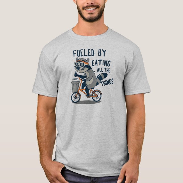 Camiseta Alimentado Por Comer Todas Las Cosas Racoon Ciclis (Anverso)