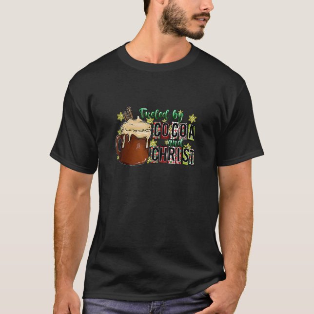 Camiseta Alimentado por el cacao y los Navidades de Cristo  (Anverso)
