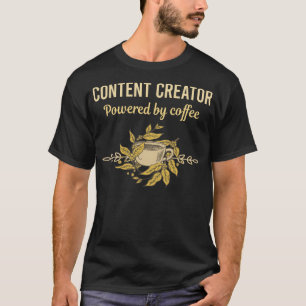 Camiseta Alimentado por el café - Creador de contenido