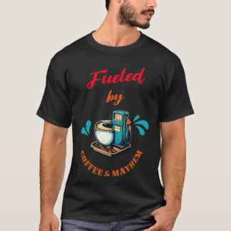 Camiseta Alimentado Por El Café Mayhem Tee-Shirt