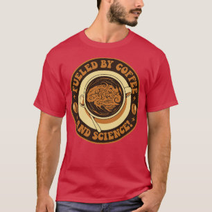 Camiseta Alimentado por el café y la ciencia por Tobe Fonse