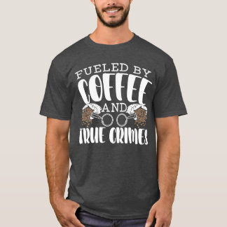 Camiseta Alimentado Por El chica Documental De Coffee Andru