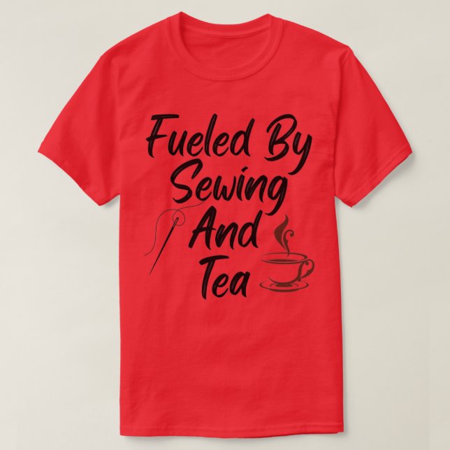 Camiseta Alimentado Por El Coser Y El Té (3) (Diseño del anverso)