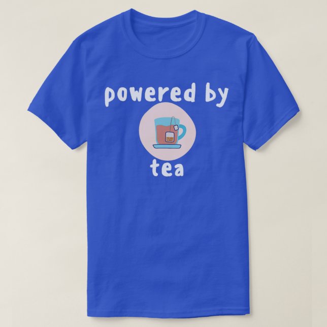 Camiseta Alimentado Por El Té 4 (Diseño del anverso)