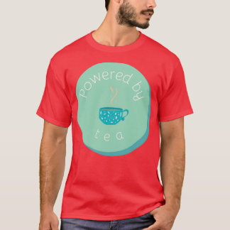 Camiseta Alimentado por el té 6