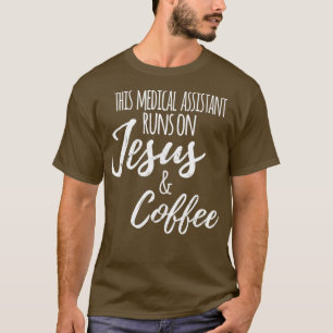 Camiseta Alimentado por Jesús amp Coffee Funny Medical Assi