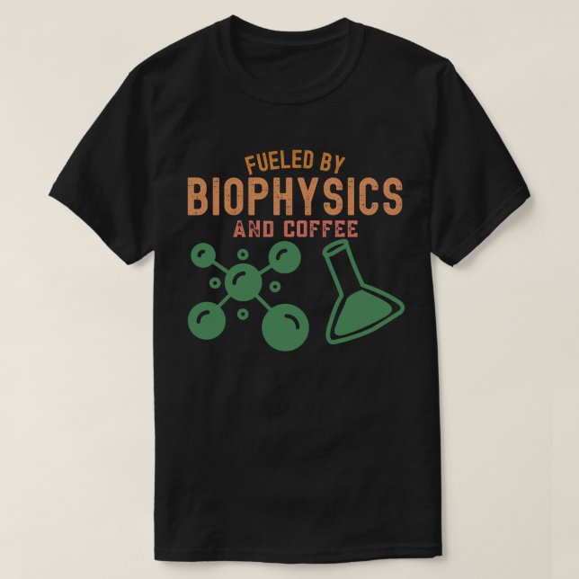 Camiseta Alimentado Por La Biofísica Y El Café (Diseño del anverso)