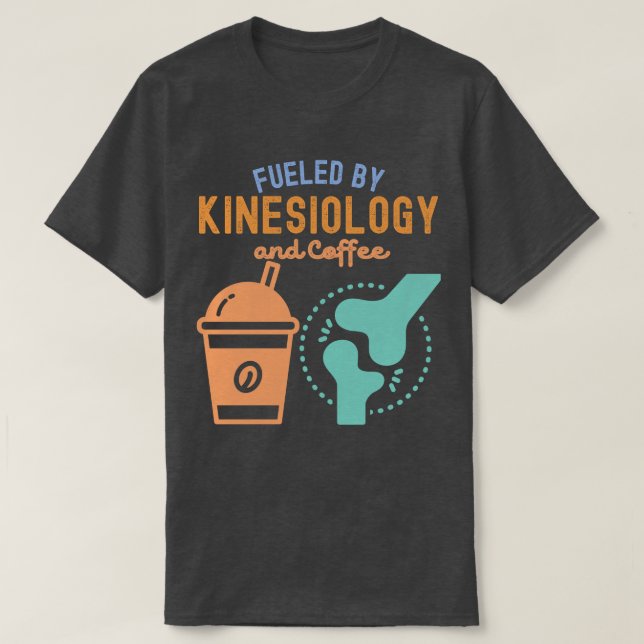 Camiseta Alimentado por la cinesiología y el café (Diseño del anverso)