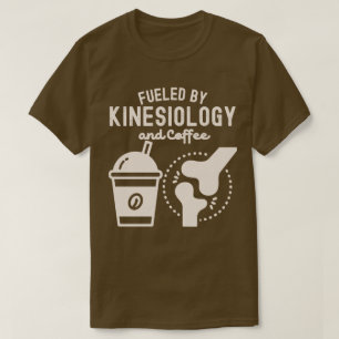 Camiseta Alimentado por la cinesiología y el café