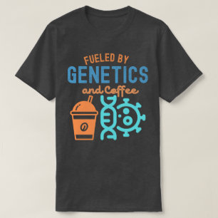 Camiseta Alimentado por la genética y el café, genética cit