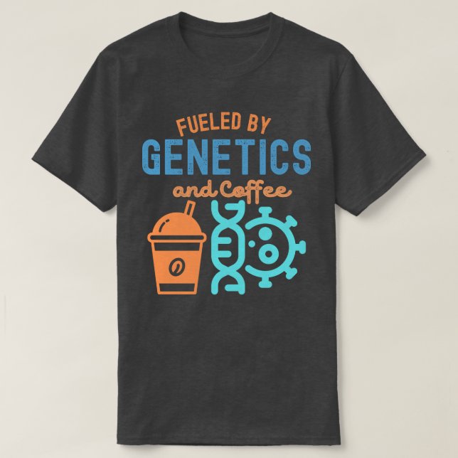 Camiseta Alimentado por la genética y el café, genética cit (Diseño del anverso)
