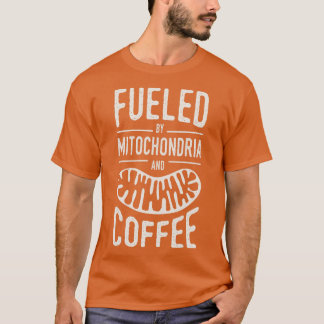 Camiseta Alimentado Por La Mitochondria Y La Ciencia Biológ