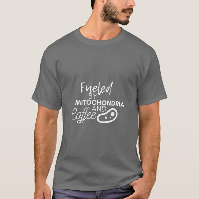 Camiseta Alimentado Por Mitochondria Y Café T- (Anverso)