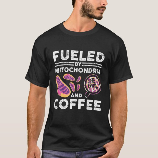 Camiseta Alimentado Por Mitochondria Y Coffee Funny Science (Anverso)