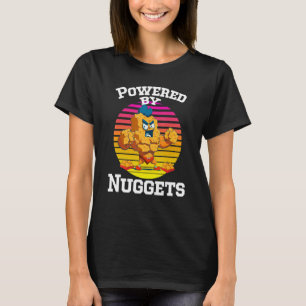Camiseta Alimentado Por Nuggets - Nuggets De Pollo - Nugs D