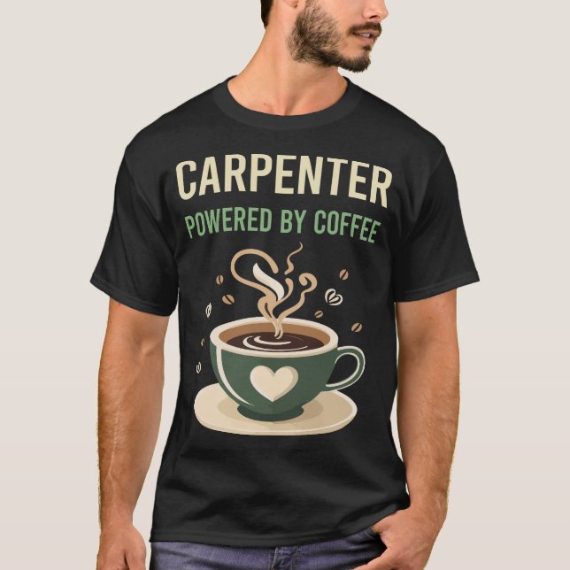 Camiseta Alimentado por un carpintero de café (Anverso)