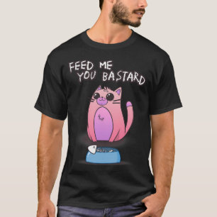 Camiseta Aliméntame bastardo