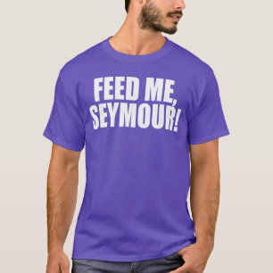Camiseta Aliméntame Seymour Una cita memorable de Rivia Dic