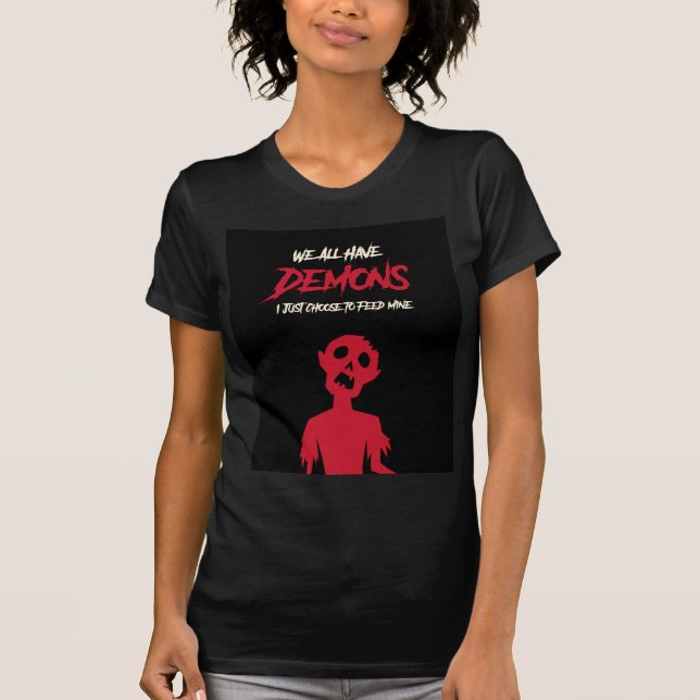 Camiseta Alimentando mi declaración en negrita de Demons (Anverso)