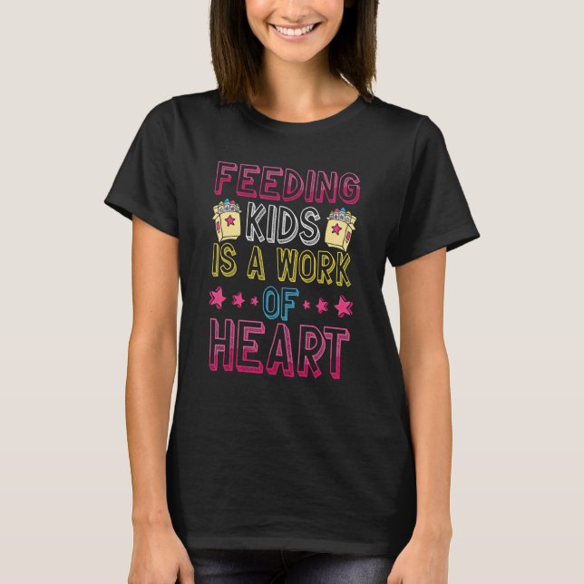 Camiseta Alimentar A Los Niños Es Un Trabajo De Corazón Par (Anverso)