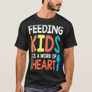 Camiseta Alimentar A Los Niños Es Una Obra Del Cafetería He