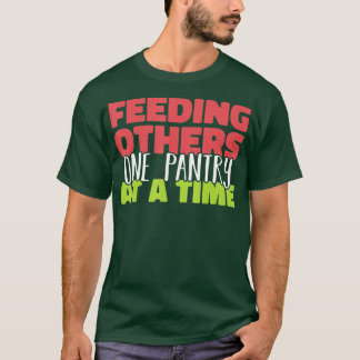 Camiseta Alimentar a otros a una despensa en el Time Food B