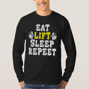 Camiseta Alimentar el elevador del sueño Repetición del pes