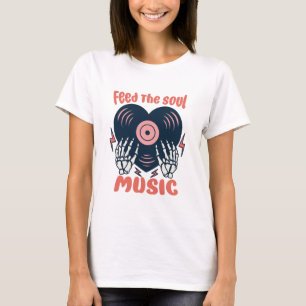 Camiseta alimentar la música del alma