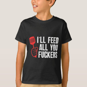 Camiseta Alimentaré a esos idiotas divertida cocina de barb