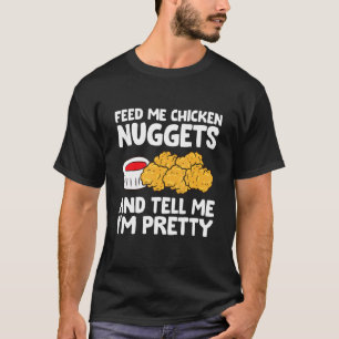 Camiseta Alimentarme Nuggets de pollo y decirme que soy Bon
