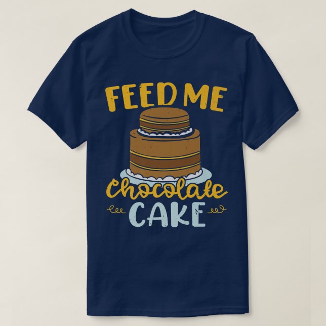 Camiseta Alimentarme pasteles de pastelería de chocolate Ow (Diseño del anverso)