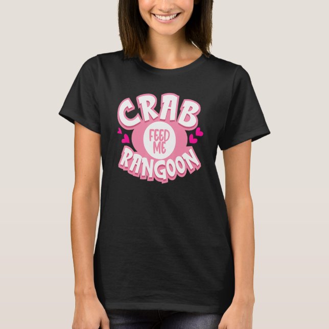 Camiseta Alimento Me Crab Rangoon Crab Puffs Rellenado Cris (Anverso)