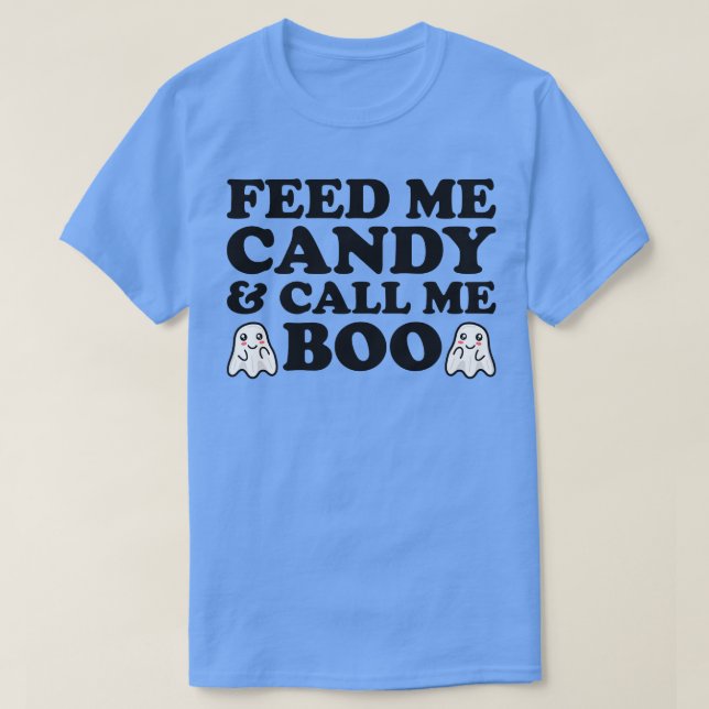 Camiseta Aliméteme Candy Y Llámame Boo Funny Halloween Ghos (Diseño del anverso)