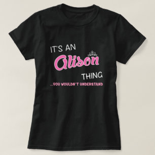 Camiseta Alison cosa que no entenderías