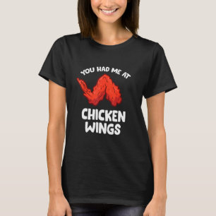 Camiseta Alita de Pollo Me Tenías En Alitas de Pollo