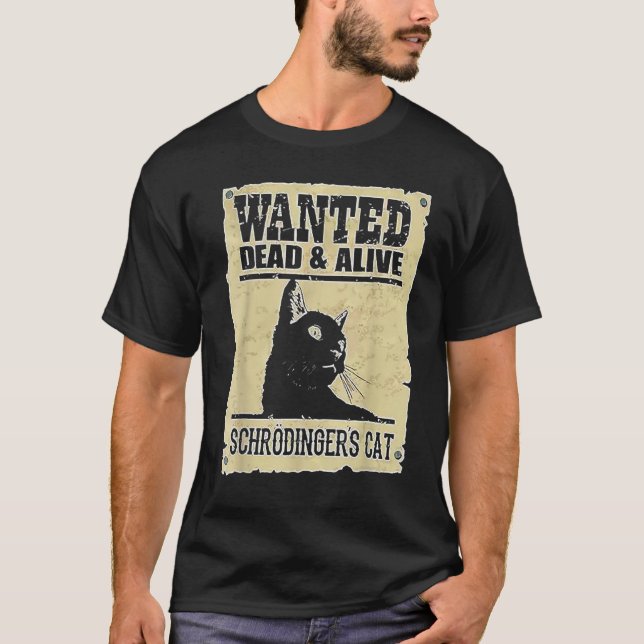 Camiseta Alive Schrodinger's Cat Wanted Dead (Anverso)
