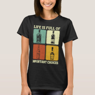 Camiseta Alkohol Party Life Is Full Of Important Choices Wh