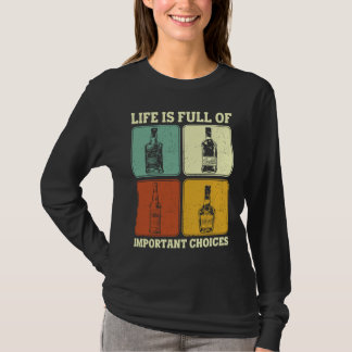 Camiseta Alkohol Party Life Is Full Of Important Choices Wh