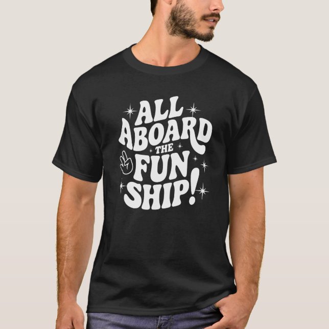Camiseta All Aboard the Fun Ship! (Anverso)