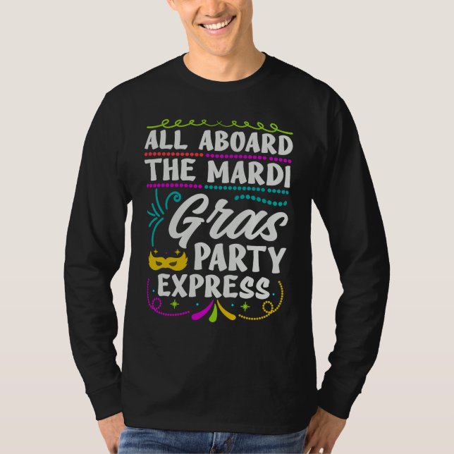 Camiseta All Aboard The Mardi Gras Party Express  Street Pa (Anverso)