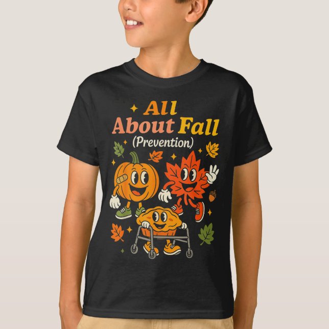 Camiseta All About Fall Prevention Funny Autumn Therapy Pt  (Anverso)