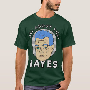 Camiseta All about that Bayes
