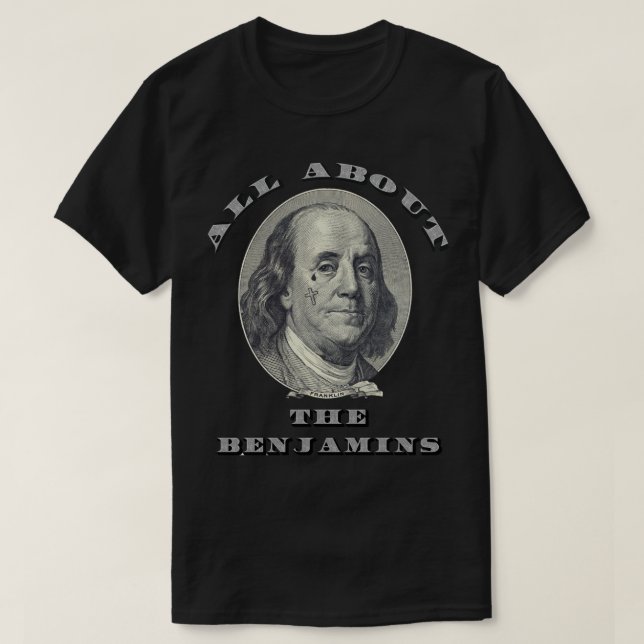 Camiseta All About The Benjamins Essential T-Shirt (Diseño del anverso)