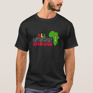 Camiseta All African Husband  Dear Respectful African Famil