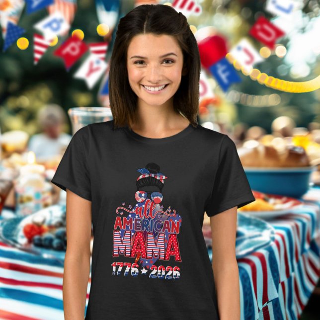 Camiseta All American Mama 1776 2026 USA Celebration  (Subido por el creador)
