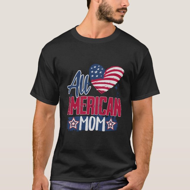 Camiseta All American Mom Usa Love American Flag 4Th Of Jul (Anverso)
