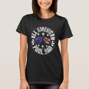 Camiseta All American Pool Dad Life Summertime Guay Swimmin