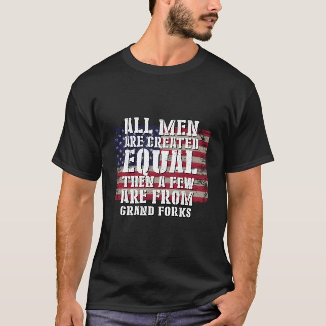 Camiseta All Are Created Equal Few From Grand Forks Patriot (Anverso)