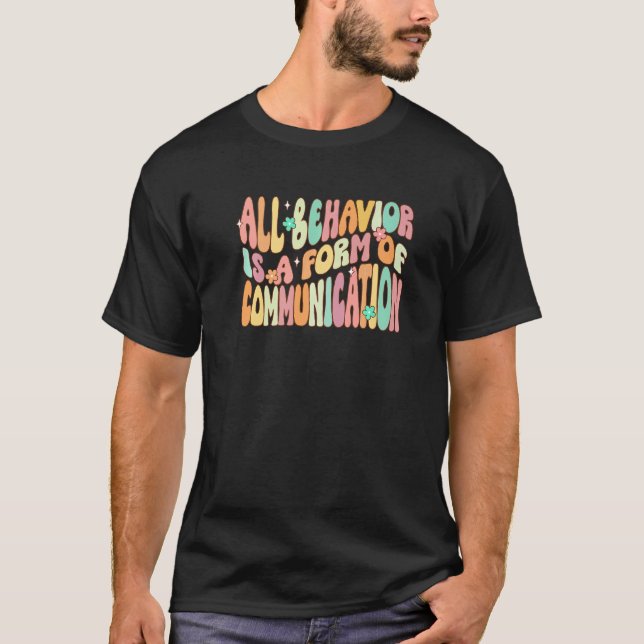 Camiseta All Behavior Is A Form Of Communication Special Ed (Anverso)